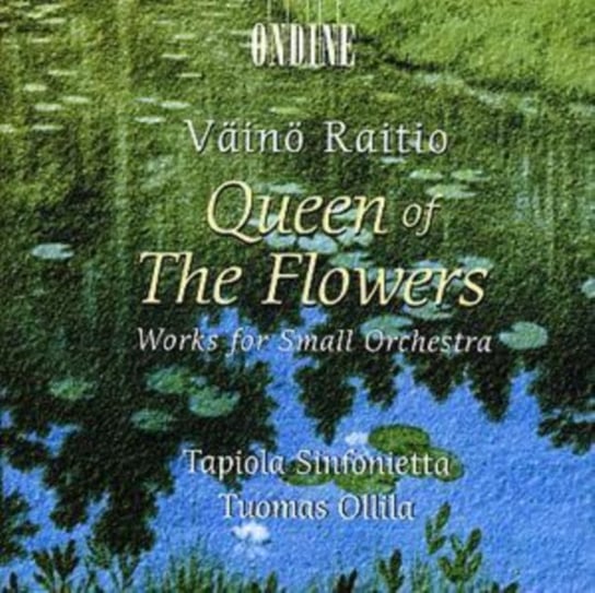 Queen of the Flowers - Works for Small Orchestra (Ollila/ts) Ondine