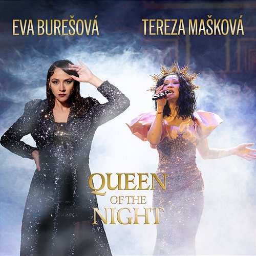 Queen Of The Night Eva Burešová, Tereza Mašková