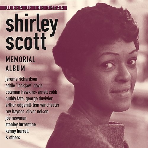 Queen Of The Organ: Memorial Album Shirley Scott
