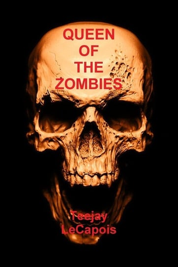 Queen  Of  The  Zombies Lecapois Teejay