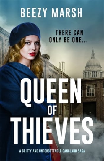 Queen Of Thieves: an Unforgettable New Voice in GanglAnd Crime Saga Beezy Marsh
