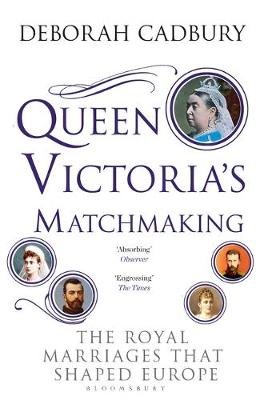 Queen Victoria's Matchmaking Cadbury Deborah