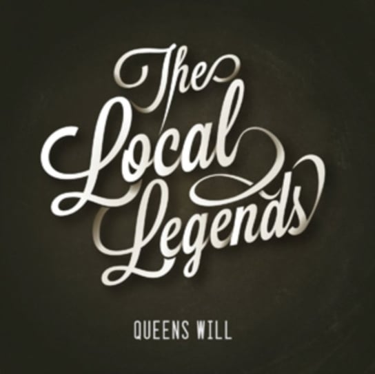 Queens Will The Local Legends