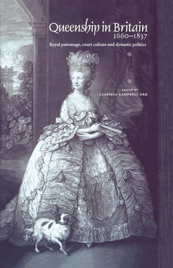 Queenship in Britain 1660-1837 Manchester University Press (P648)
