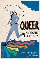 Queer: A Graphic History Barker Meg-John