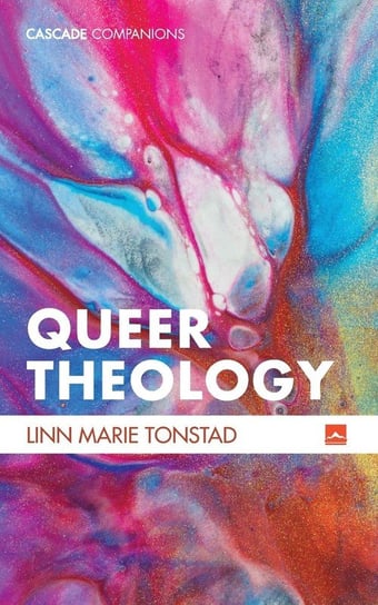 Queer Theology Tonstad Linn Marie