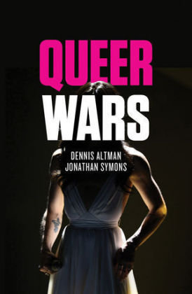 Queer Wars Altman Dennis, Symons Jonathan
