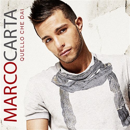 Quello che dai Marco Carta