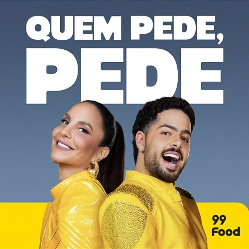 Quem Pede, Pede 99 feat. PEDRO SAMPAIO, Ivete Sangalo