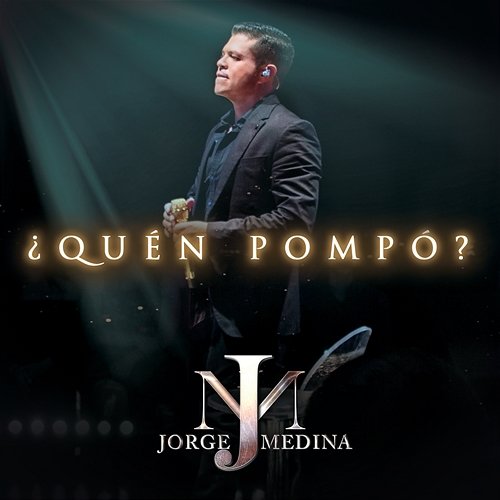¿Quén Pompó? Jorge Medina