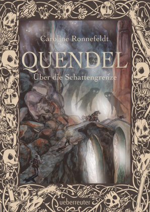 Quendel - Über die Schattengrenze (Quendel, Bd. 3) Ueberreuter