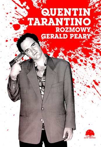Quentin Tarantino. Rozmowy Peary Gerald
