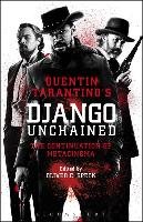 Quentin Tarantino's Django Unchained Bloomsbury Publishing Plc