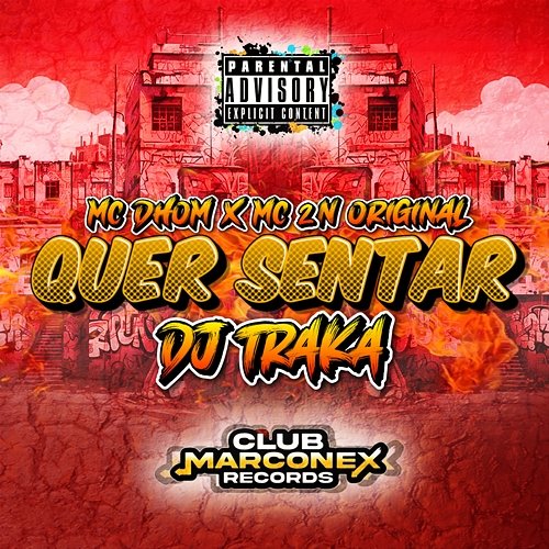 Quer Sentar DJ Traka & Mc 2N Original, MC Dhom