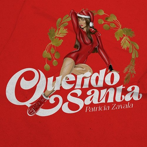 Querido Santa Patricia Zavala