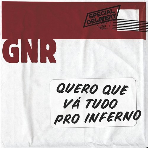 Quero Que Vá Tudo Pro Inferno GNR
