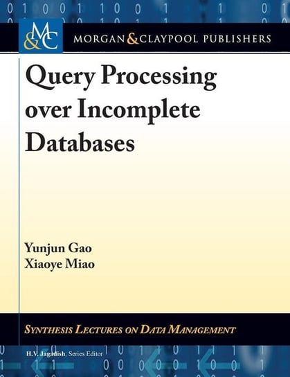 Query Processing over Incomplete Databases Gao Yunjun