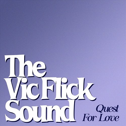 Quest For Love The Vic Flick Sound