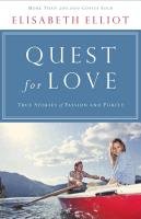 Quest for Love: True Stories of Passion and Purity Elliot Elisabeth