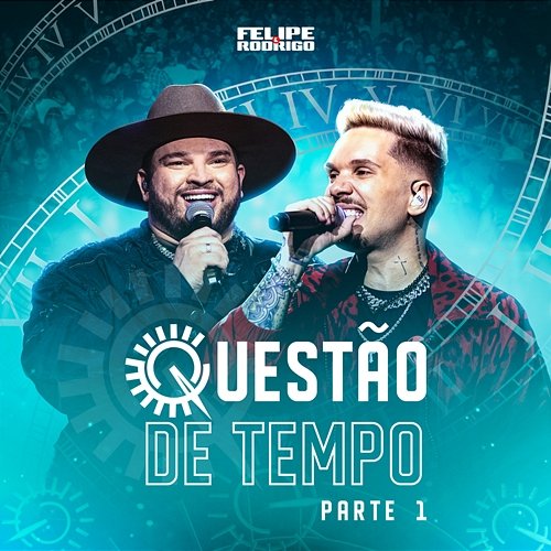 Questão de Tempo Felipe e Rodrigo