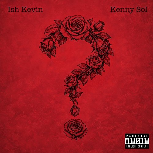 Question Kenny Sol, Ish Kevin