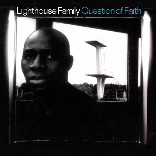 Question Of Faith Lighthouse Family