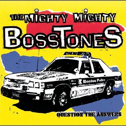 Question The Answers The Mighty Mighty Bosstones