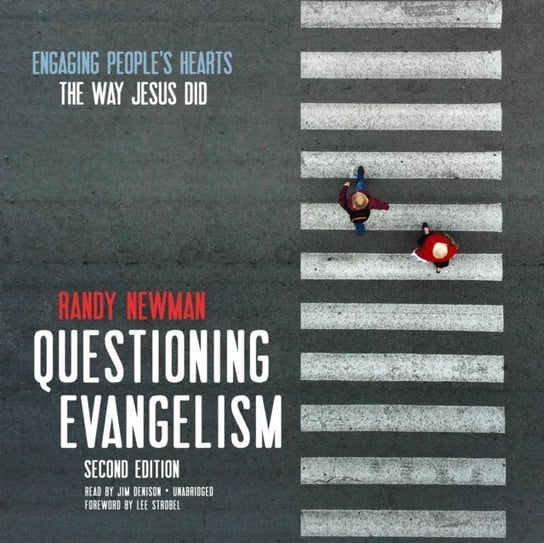 Questioning Evangelism Strobel Lee, Newman Randy