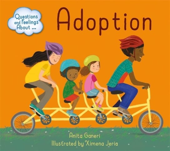 Questions and Feelings About: Adoption Ganeri Anita