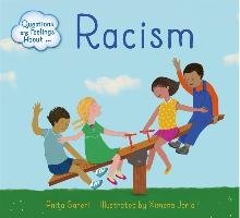 Questions and Feelings About: Racism Ganeri Anita