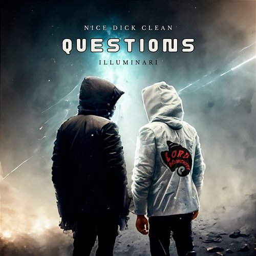 Questions Nice Dick...Clean