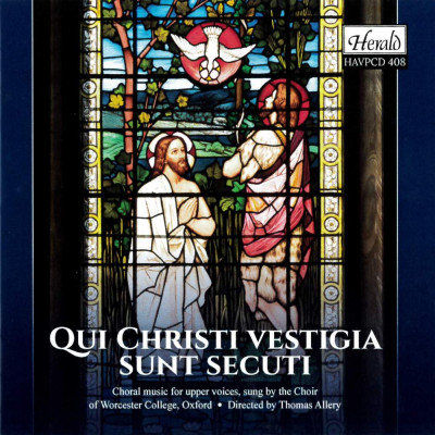 Qui Christi Vestigia Sunt Secuti: Choral Music For Upper Voices Various Artists