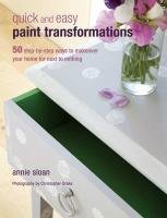 Quick and Easy Paint Transformations Sloan Annie