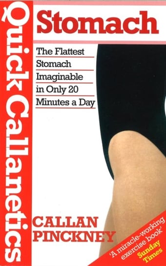 Quick Callanetics-Stomach: The Flattest Stomach Imaginable in Only 20 Minutes a Day Callan Pinckney