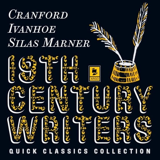 Quick Classics Collection: 19th-Century Writers: Cranford, Ivanhoe, Silas Marner (Argo Classics) Eliot George, Walter Scott, Gaskell Elizabeth