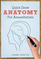 Quick Draw Anatomy for Anaesthetists Fox Joanna Oram