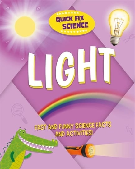 Quick Fix Science: Light Mason Paul