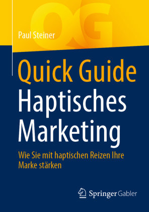 Quick Guide Haptisches Marketing Springer, Berlin