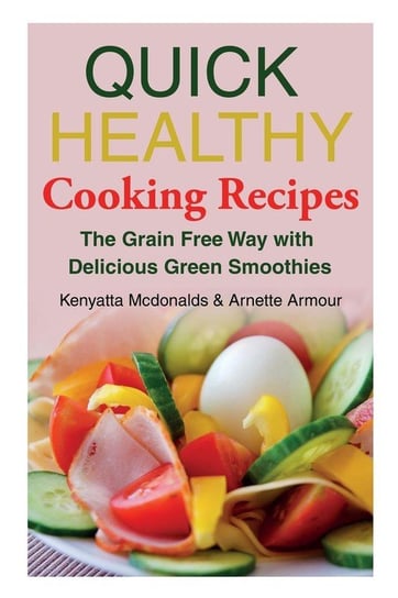 Quick Healthy Cooking Recipes Mcdonalds Kenyatta
