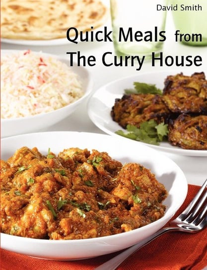 Quick Meals from The Curry House Smith David