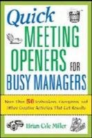 Quick Meeting Openers for Busy Managers Brian Miller