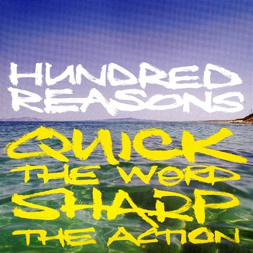 Quick The Word Sharp The Action Hundred Reasons