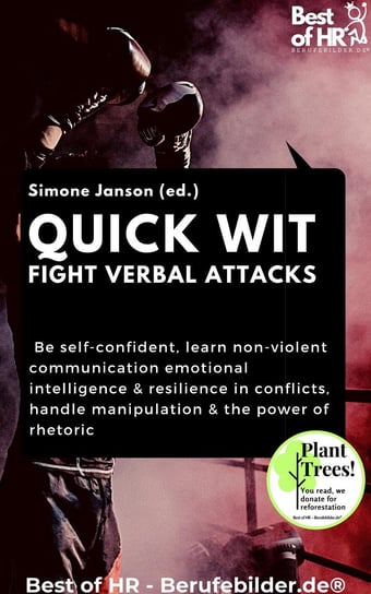 Quick Wit - Fight Verbal Attacks Simone Janson