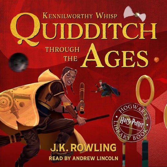 Quidditch Through the Ages Rowling J. K., Whisp Kennilworthy