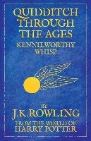 Quidditch Through the Ages Rowling Joanne K., Whisp Kennilworthy