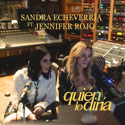 Quién lo Diría Jennifer Rojo & Sandra Echeverría
