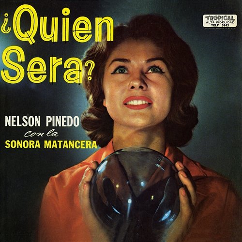 ¿Quién Será? La Sonora Matancera, Nelson Pinedo