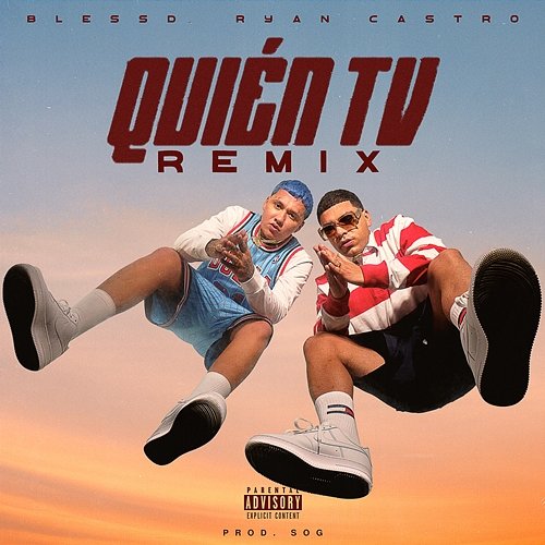 Quien TV Remix Blessd, Ryan Castro