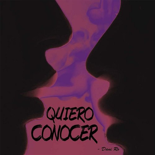 Quiero Conocer Dani Ro