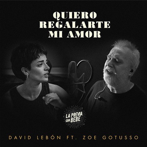 Quiero Regalarte Mi Amor David Lebón feat. Zoe Gotusso